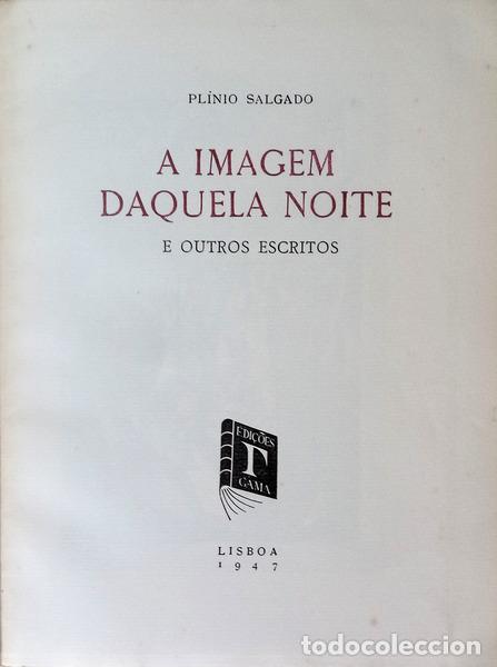 Libros antiguos: SALGADO. (Pl&iacute;nio) - A IMAGEM DAQUELA NOITE. - Foto 2