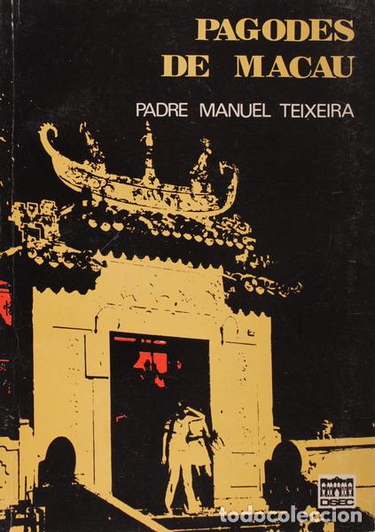Libros antiguos: MANUEL TEIXEIRA. (Padre) - PAGODES DE MACAU. - Foto 1