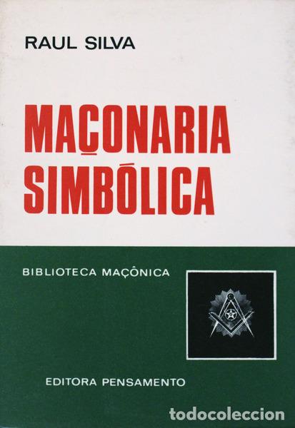 Libros antiguos: SILVA. (Raul) - MA&Ccedil;ONARIA SIMB&Oacute;LICA. - Foto 1