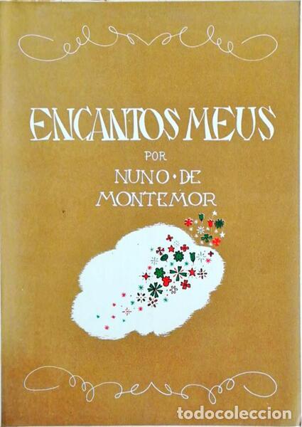 Libros antiguos: MONTEMOR. (Nuno de) - ENCANTOS MEUS. - Foto 1