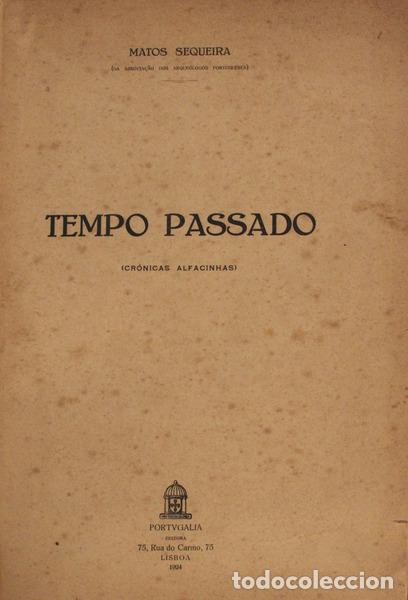 Libros antiguos: MATOS SEQUEIRA. (Gustavo de) - TEMPO PASSADO. - Foto 1