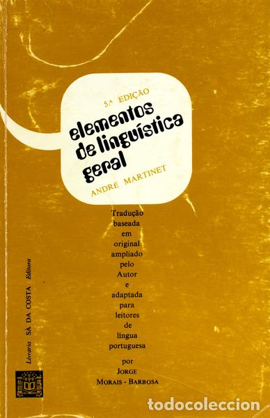 Libros antiguos: MARTINET. (Andr&eacute;) - ELEMENTOS DE LINGU&Iacute;STICA GERAL. [5.&ordf; EDI&Ccedil;&Atilde;O] - Foto 1