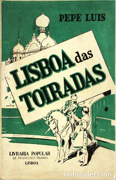 Libros antiguos: LUIS. (Pepe) - LISBOA DAS TOIRADAS. - Foto 1