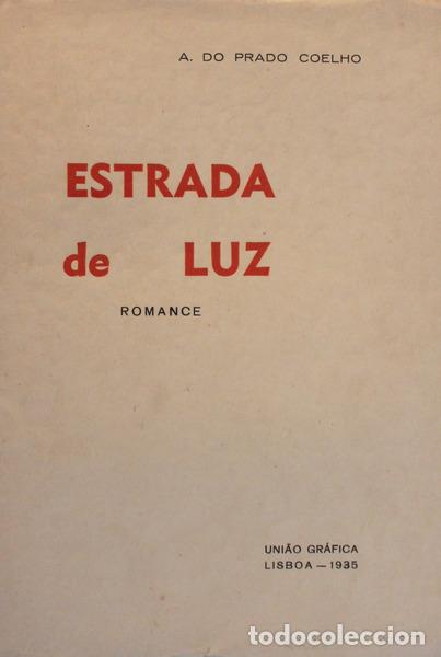 Libros antiguos: PRADO COELHO. (A. do) - ESTRADA DE LUZ. - Foto 1