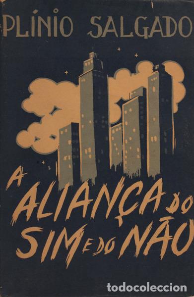 Libros antiguos: SALGADO. (Pl&iacute;nio) - A ALIAN&Ccedil;A DO SIM E DO N&Atilde;O. [1.&ordf; EDI&Ccedil;&Atilde;O] - Foto 1