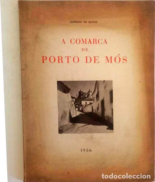 Libros antiguos: MATOS. (Alberto de) - A COMARCA DE PORTO DE M&Oacute;S. - Foto 1