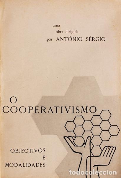 Libros antiguos: ANT&Oacute;NIO S&Eacute;RGIO. - O COOPERATIVISMO: OBJECTIVOS E MODALIDADES. - Foto 1