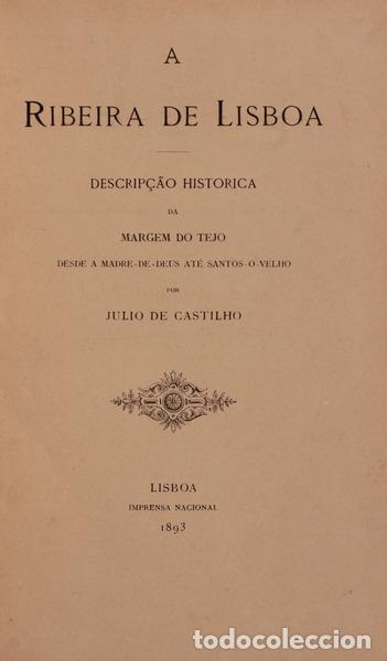 Libros antiguos: CASTILHO. (Julio de) - A RIBEIRA DE LISBOA. - Foto 2