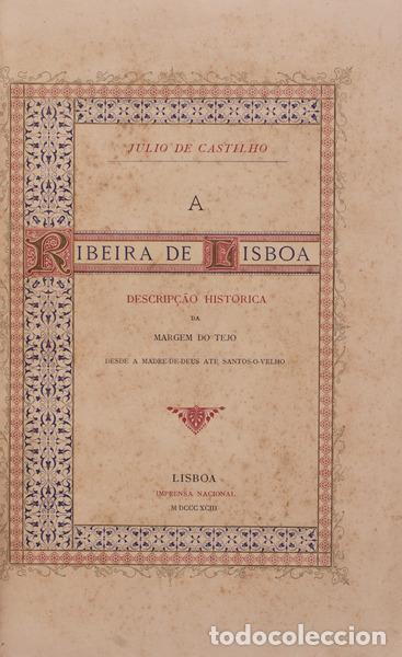 Libros antiguos: CASTILHO. (Julio de) - A RIBEIRA DE LISBOA. - Foto 1