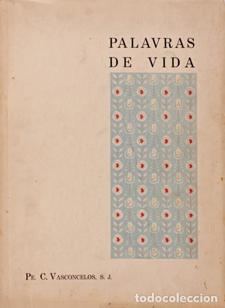 Libros antiguos: VASCONCELOS. (P. C.) - PALAVRAS DE VIDA. - Foto 1