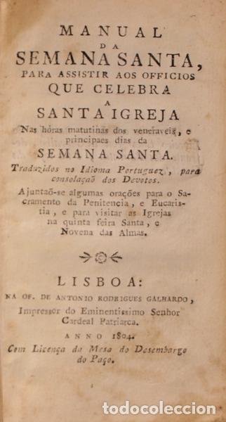 Libros antiguos: MANUAL DA SEMANA SANTA, PARA ASSISTIR AOS OFFICIOS QUE CELEBRA A SANTA IGREJA.