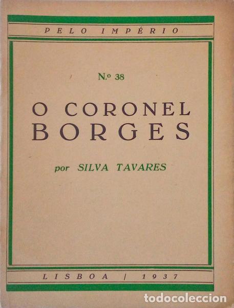 Libros antiguos: SILVA TAVARES. - O CORONEL BORGES. - Foto 1