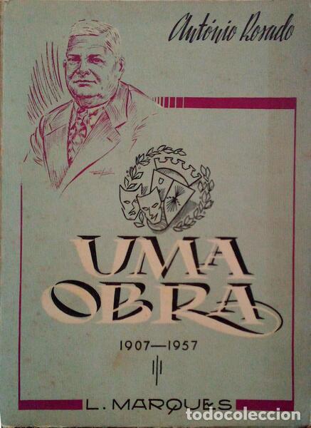 Libros antiguos: ROSADO. (Ant&oacute;nio) - UMA OBRA.