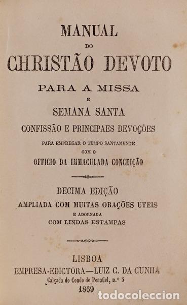 Libros antiguos: MANUAL DO CHRIST&Atilde;O DEVOTO PARA MISSA E SEMANA SANTA CONFISS&Atilde;O E PRINCIPAES DEVO&Ccedil;&Otilde;ES.