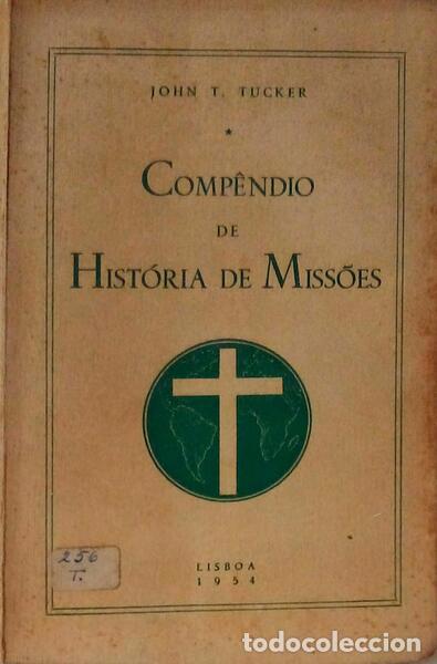 Libros antiguos: TUCKER. (John T.) - COMP&Ecirc;NDIO DE HIST&Oacute;RIA DE MISS&Otilde;ES. - Foto 1