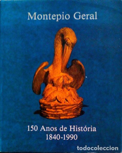 Antiquarische B&uuml;cher: ROSENDO. (Vasco) - MONTEPIO GERAL, 150 ANOS DE HIST&Oacute;RIA 1840-1990. [C/DED. AUTOR]