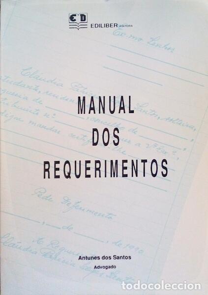 Libros antiguos: SANTOS. (Antunes dos) - MANUAL DOS REQUERIMENTOS. - Foto 1