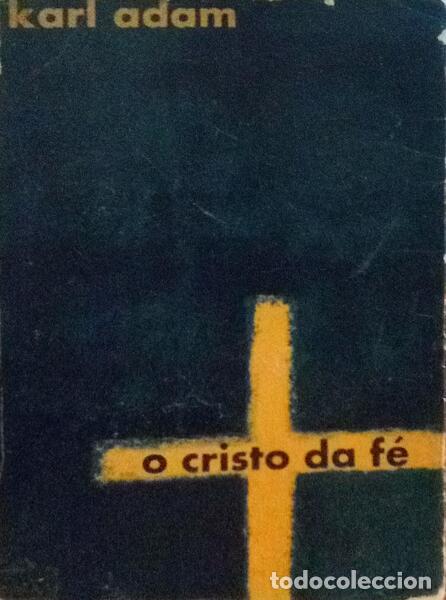 Libros antiguos: ADAM. (Karl) - O CRISTO DA F&Eacute;. - Foto 1