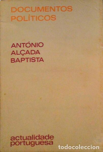 Libros antiguos: AL&Ccedil;ADA BAPTISTA. (Ant&oacute;nio) - DOCUMENTOS POL&Iacute;TICOS. - Foto 1