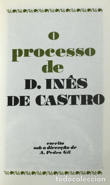 Libros antiguos: GIL. (Artur Pedro) - O PROCESSO DE D. IN&Ecirc;S DE CASTRO. - Foto 1