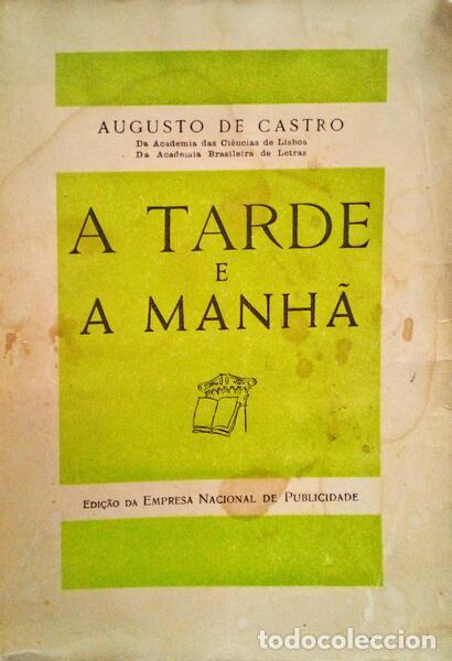 Libros antiguos: CASTRO. (Augusto de) - A TARDE E A MANH&Atilde;. - Foto 1