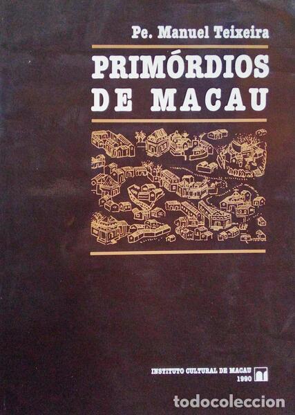 Libros antiguos: TEIXEIRA. (Padre Manuel) - PRIM&Oacute;RDIOS DE MACAU. - Foto 1