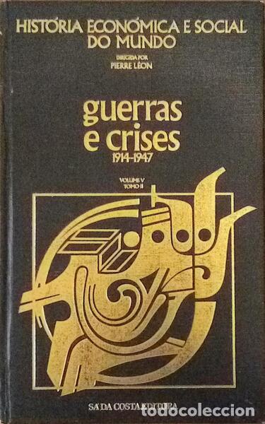 Libros antiguos: L&Eacute;ON. (Pierre) - GUERRAS E CRISES 1914-1947, VOLUME 5.