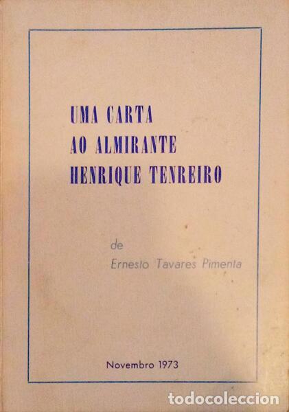 Libri antichi: TAVARES PIMENTA. (Ernesto) - UMA CARTA AO ALMIRANTE HENRIQUE TENREIRO.