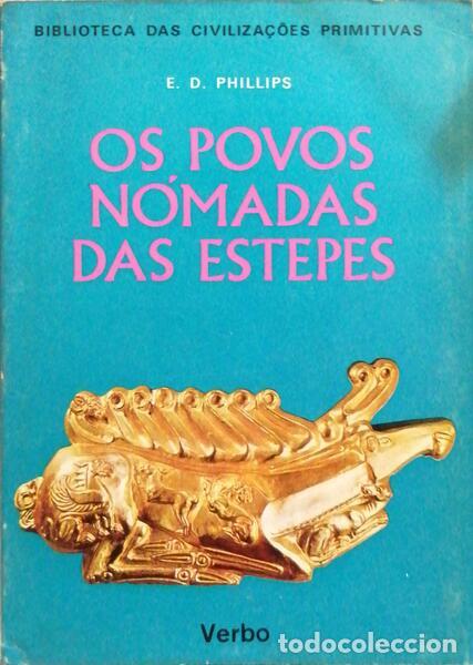 Libros antiguos: PHILLIPS. (E. D.) - OS POVOS N&Oacute;MADAS DAS ESTEPES. - Foto 1