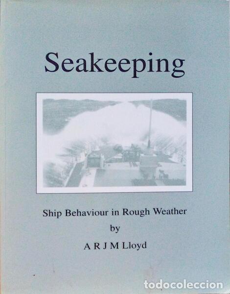 Libros antiguos: LLOYD. (Adrian) - SEAKEEPING: SHIP BEHAVIOUR IN ROUGH WETHER. - Foto 1