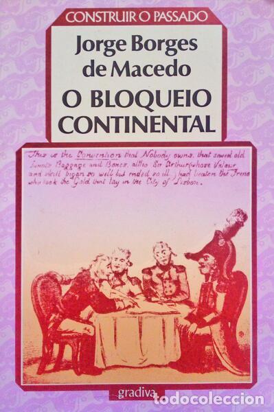 Libros antiguos: BORGES DE MACEDO. (Jorge) - O BLOQUEIO CONTINENTAL. - Foto 1