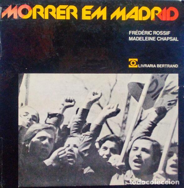 Libros antiguos: ROSSIF. (Frederic) e Madeleine Chapsal. - MORRER EM MADRID. - Foto 1