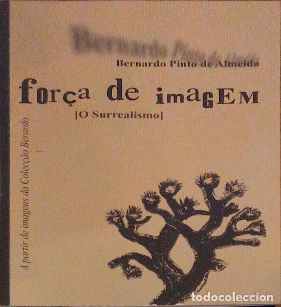 Libros antiguos: PINTO DE ALMEIDA. (Bernardo) - FOR&Ccedil;A DE IMAGEM. - Foto 1
