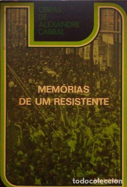 Libros antiguos: CABRAL. (Alexandre) - MEM&Oacute;RIAS DE UM RESISTENTE. - Foto 1