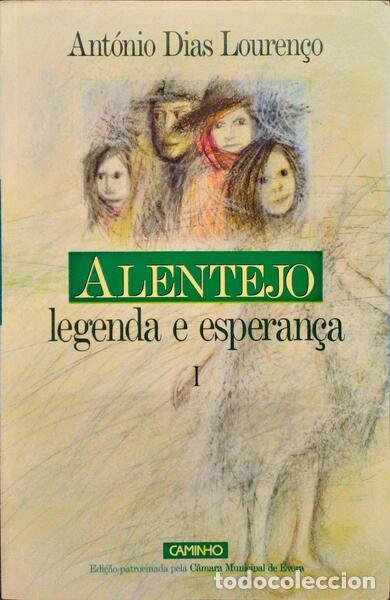 Libri antichi: DIAS LOUREN&Ccedil;O. (Ant&oacute;nio) - ALENTEJO, LEGENDA E ESPERAN&Ccedil;A I.