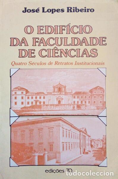 Libros antiguos: LOPES RIBEIRO. (Jos&eacute;) - O EDIF&Iacute;CIO DA FACULDADE DE CI&Ecirc;NCIAS. - Foto 1