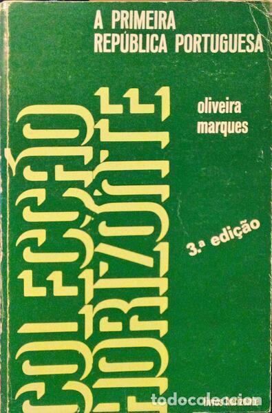 Libri antichi: OLIVEIRA MARQUES. (A. H. de) - A PRIMEIRA REP&Uacute;BLICA PORTUGUESA (ALGUNS ASPECTOS ESTRUTURAIS). [3.&ordf; E