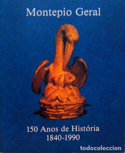 Antiquarische B&uuml;cher: ROSENDO. (Vasco) - MONTEPIO GERAL, 150 ANOS DE HIST&Oacute;RIA 1840-1990.