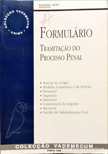 Libros antiguos: NETO. (Manuela) - FORMUL&Aacute;RIO, TRAMITA&Ccedil;&Atilde;O DO PROCESSO PENAL. - Foto 1