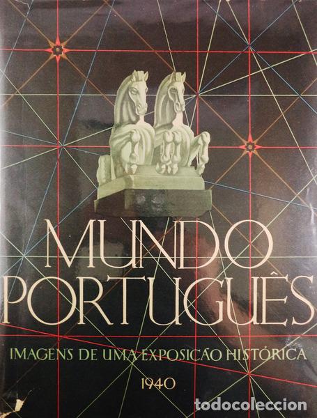 Livros antigos: MUNDO PORTUGU&Ecirc;S. Imagens de uma Exposi&ccedil;&atilde;o Hist&oacute;rica. 1940.