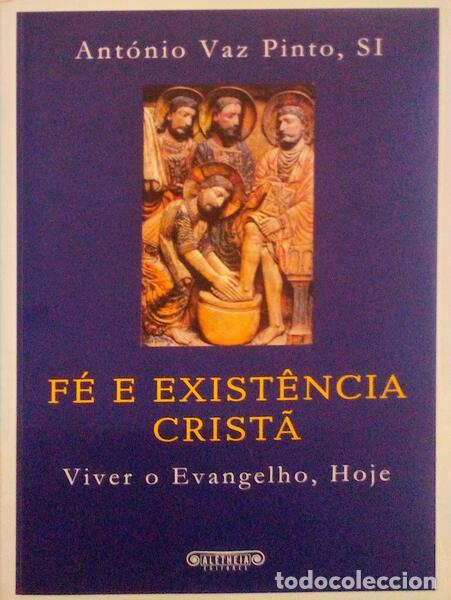Libros antiguos: VAZ PINTO. (Ant&oacute;nio) - F&Eacute; E EXIST&Ecirc;NCIA CRIST&Atilde;. - Foto 1