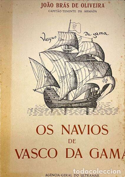Livros antigos: BR&Aacute;S DE OLIVEIRA. (Jo&atilde;o) - OS NAVIOS DE VASCO DA GAMA.