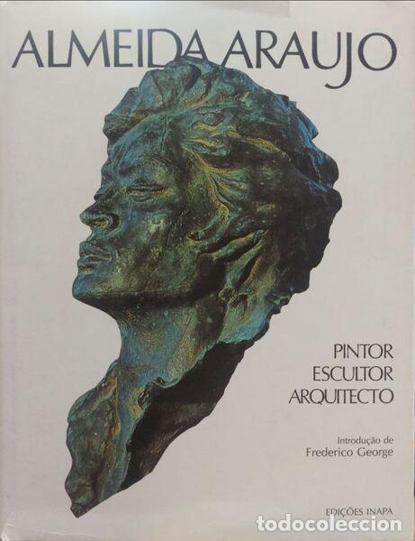 Old books: ALMEIDA ARAUJO: PINTOR, ESCULTOR, ARQUITECTO.