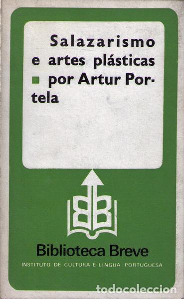Livres anciens: PORTELA. (Artur) - SALAZARISMO E ARTES PL&Aacute;STICAS. [2.&ordf; EDI&Ccedil;&Atilde;O C/DED. AUTOR]