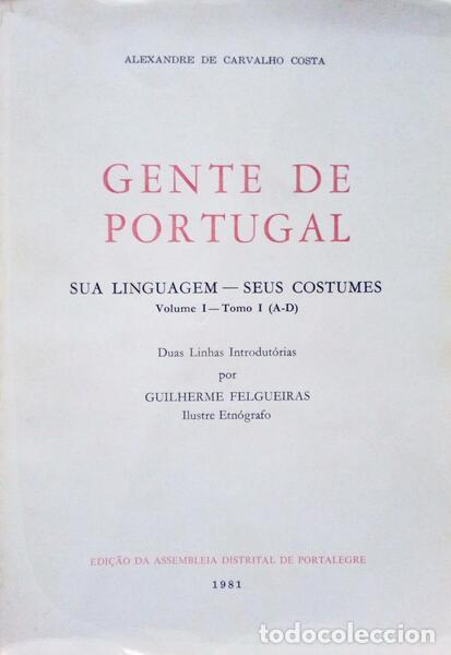 Livros antigos: CARVALHO COSTA. (Alexandre de) - GENTE DE PORTUGAL. SUA LINGUAGEM, SEUS COSTUMES. [4 VOLUMES]