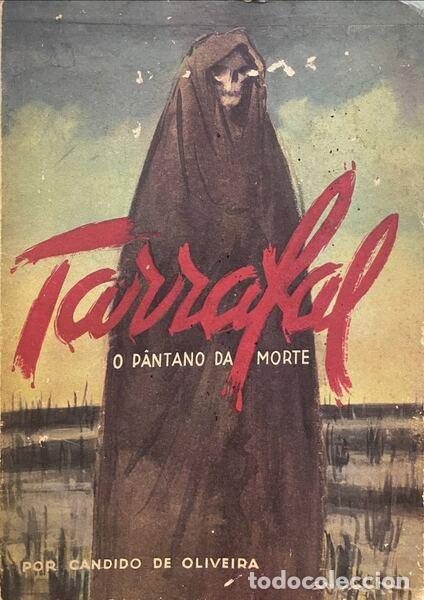 Livros antigos: OLIVEIRA. (C&acirc;ndido de) - TARRAFAL, O P&Acirc;NTANO DA MORTE.