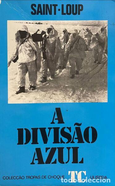 Libri antichi: SAINT-LOUP. - A DIVIS&Atilde;O AZUL.