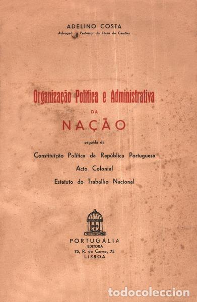 Libri antichi: COSTA. (Adelino) - ORGANIZA&Ccedil;&Atilde;O POL&Iacute;TICA E ADMINISTRATIVA DA NA&Ccedil;&Atilde;O.