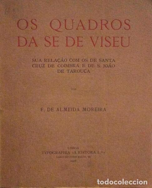 Antiquarische B&uuml;cher: ALMEIDA MOREIRA. (Francisco de) - OS QUADROS DA S&Eacute; DE VISEU.