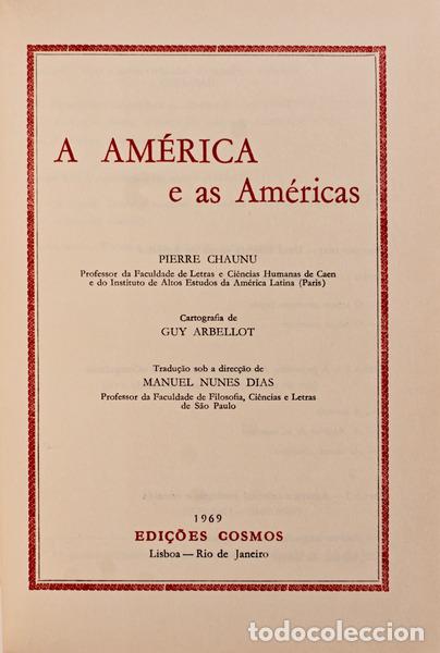 Old books: CHAUNU. (Pierre) - A AM&Eacute;RICA E AS AM&Eacute;RICAS. [C/SOBRECAPA]